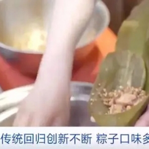 接“粽”而来！粽子热销，上海有门店日销量近4万只