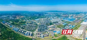 望城经开区：产业潮涌 绘就高质量发展新图景